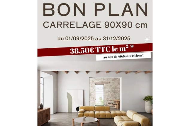 01/09/2025 - Opération bon plan carrelage 90x90 cm